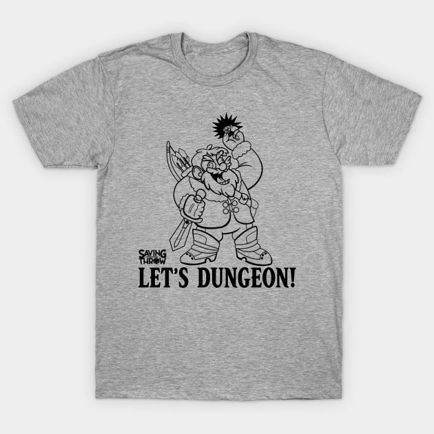 Let's Dungeon! T-Shirt by Saving Throw Loot